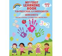 My First Learning Book: Fun Preschool & Kindergarten Worksheets: Tracing, Counting, Coloring, Math & Early Writing Activities for Kids Ages 3-6