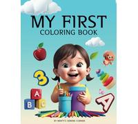 My First Learning Coloring Book for toddlers ages 1-3: Easy and cute Pages, learn Vowels, numbers, foo, animals and everyday things: Adorable and Simple Illustrations Kids coloring activity book