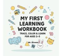 My First Learning Workbook: Trace, Color & Learn for Toddlers Ages 2-5: Fun Tracing, Coloring, Shapes, Numbers, Letters & Early Learning Activities for Preschool Kids