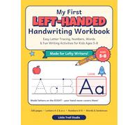My First Left-Handed Handwriting Workbook: Easy Letter Tracing, Numbers, Words & Fun Writing Activities for Kids Ages 5-8