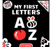 My First Letters High Contrast Baby Book for Newborns: Hand Drawn A-Z Art Images for Infants 0-12 Months, Simple Black and White Alphabet Themed Pictures With Red Accents to Develop Babies Vision