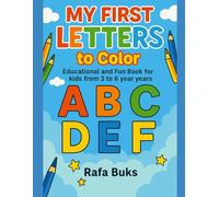 My First Letters to Color (Rafa Buks - Aprender Jugando)