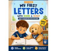 My First Letters with Shane & Scout: Early Handwriting Practice Book for ages 3-5