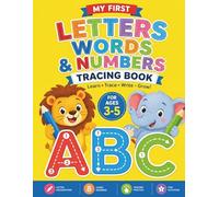 My First Letters, Words & Numbers Tracing Book: Trace the Alphabet A to Z, Practice Writing First Words, and Learn Numbers 1-10 | Fun Handwriting ... Ages 3-5 | Preschool & Pre-K Writing Practice
