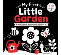 My First Little Garden: High Contrast Baby Book for Newborns