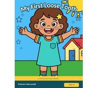 My First Loose Tooth: A Coloring Story About the Wiggly Tooth, the Waiting and the Gap in Your Smile | Thick Lines, Single Sided Pages | Ages 4-8