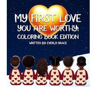 My First Love - You Are Worthy!: 3