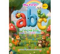 My First Lowercase ABC Coloring Book for Kids Ages 2-5: Learn, Trace, and Color Lowercase Letters a-z | Toddler & Preschool A to Z Learning | ... for Early Literacy (ABC Kids Learning Series)