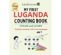 My First Luganda Counting Book - Colour and Learn 1 2 3 - Parents & Children: Connect in Luganda