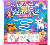 My First Magical Coloring & Activity Book: Cute Mermaids, Unicorns, Fairies, Dragons, Tracing, Mazes, Counting, Matching & Coloring | Ages 2-4 (My First Learning)