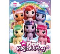 My First Magical Pony: A Magical Coloring and Activity Book with Cute Ponies for Kids Ages 4-8