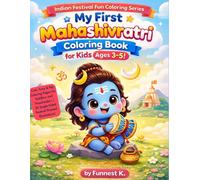 My First Mahashivratri Coloring Book for Kids Ages 3-5!: Cute, Easy & Big Coloring Pages for Toddlers and Preschoolers | 50 Single-Sided ... (Indian Festival Fun Coloring Series)