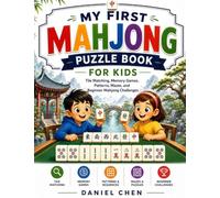 My First Mahjong Puzzle Book For Kids: Tile Matching, Memory Games, Patterns, Mazes, and Beginner Mahjong Challenges