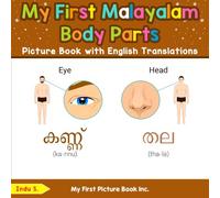 My First Malayalam Body Parts Picture Book with English Translations (Teach & Learn Basic Malayalam words for Children)