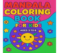 My First Mandala Coloring Book for Kids Ages 3 to 8