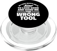 My First Mate's Job Is To Hand Me The Wrong Tool PopSockets PopGrip for MagSafe