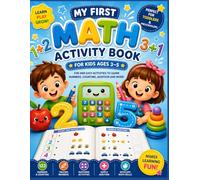 My First Math Activity Book for Kids Ages 3-5: Fun and Easy Activities to Learn Numbers, Counting, Tracing and Simple Addition