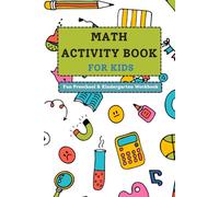 My First Math Activity Book for Kids Ages 3-6: Fun Preschool & Kindergarten Workbook with Counting, Number Tracing, Sequencing, Before & After Activities, and Cut-and-Glue Learning Games