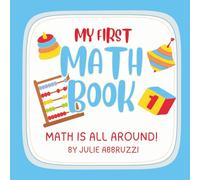 My First Math Book: Math is All Around!