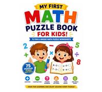 My First Math Puzzle Book For Kids: 75 Fun and Unique Math Puzzle Worksheets for Kids
