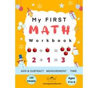 My First Math Workbook : Ages 4 to 6: Includes Numbers from 0 to 20, Addition, Subtraction, Measurement, Time