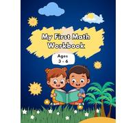 My First Math Workbook: Counting, Tracing, Shapes, and Early Number Skills for ages 3 - 6