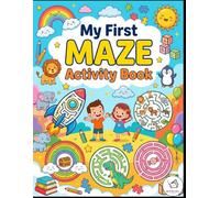 My First Maze Activity Book for Kids: Fun and Easy Maze Puzzles for Preschool, Kindergarten and Early Learning Ages 3-6: Simple Maze Challenges, Brain ... Activities and Fun Learning for Little Kids