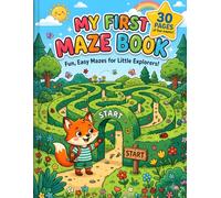 My First Maze Book: Fun, Easy Mazes for Little Explorers