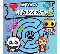 My First Mazes for kids ages 3-5: Adorable Mazes to Learn, Color, and Play!