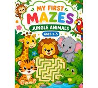 My First Mazes Jungle Animals: Jungle Animal Activity Book for Toddlers