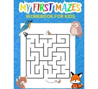 My First Mazes Workbook For Kids: Easy Maze Problem-Solving Preschool Activity Book for Kids to Develop Fine Motor Skills & Concentration