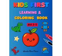 My First Mega Coloring Book for Toddlers Ages 2-5: 250+ Simple & Fun Pictures of Animals, Objects and Everyday Things”: Big, Easy & Adorable Pictures to Help Little Hands Learn and Color