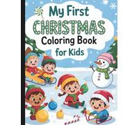 My First Merry Christmas Coloring Book: Cute And Bold Christmas Coloring Book (Warm Winter Wishes: A Holiday Christmas Collection Of Mazes, Coloring Books & More For The Whole Family)