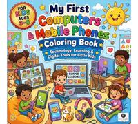 My First Mobiles and Computers Coloring Book: A Fun STEM Tech Screens and Devices Activity Book for Kids