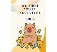 My First Money Adventure: A 4 Month Saving Challenge/ Interactive Stories, Goal Trackers & Certificate of Achievement/Ages 6-9/Black & white (child can color)