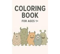 My First Monster Coloring Book - For Toddlers Age 1+: 40 easy monster illustrations, perfect for toddlers just starting to explore their creativity.