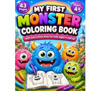MY FIRST MONSTER COLORING BOOK: My first Monster Coloring Book for Kids Ages 4 and Up With Extra-Thick Lines | 43 Pages of Coloring Fun with Cute ... | Encourages Creativity and Fine Motor Skills
