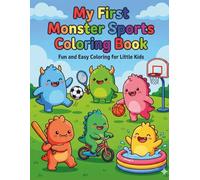 My First Monster Sports Coloring Book: 50 Simple Coloring Pages with Bold Lines | Cute Monsters Playing Soccer, Basketball, Baseball, Tennis & More | Single-Sided Pages
