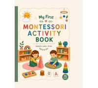 My first Montessori Activity Book: Toddler and preschooler activities - Learning for kids