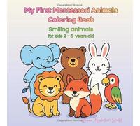 My First Montessori Animals Coloring Book: Smiling animals for kids 2-5 years old
