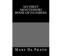 My First Montessori Book of Numbers: 2 (Primary Mathematics)