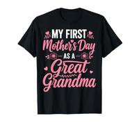 My First Mother's Day As A Great Grandma T-Shirt