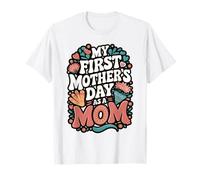 My First Mother's Day as a Mom T-Shirt