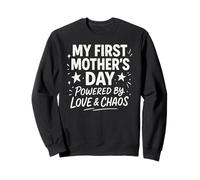 My First Mother's Day Powered By Love & Chaos - Mama Sweatshirt