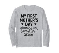 My First Mother's Day Running On Love & No Sleep - Mama Long Sleeve T-Shirt