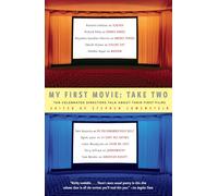 My First Movie, Take Two: Ten Celebrated Directors Talk about Their First Film (Vintage)