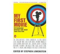 My First Movie: Twenty Celebrated Directors Talk about Their First Film