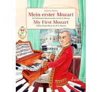 My First Mozart (Mein Erster Mozart): Easiest Piano Pieces by W.A. Mozart