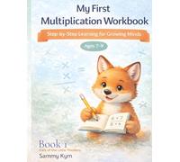 My First Multiplication Workbook: For Ages 7-9