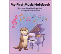 My First Music Notebook: Extra Large 5-Line Blank Sheet Music for Kids and Young Musicians (Growing Minds Activity Shelf)